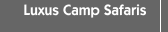 Luxus Camp Safaris